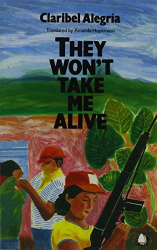 Stock image for They Won't Take Me Alive: Salvadoran Women in Struggle for National Liberation for sale by SecondSale