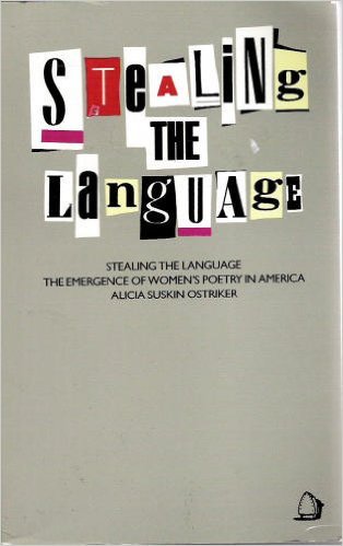 Beispielbild fr Stealing the Language: the Emergence of Women's Poetry in America zum Verkauf von SecondSale