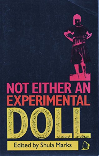 Stock image for Not Either an Experimental Doll : The Separate Worlds of Three South African Women for sale by Better World Books