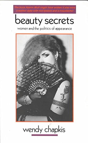 Beispielbild fr Beauty Secrets: Women and the Politics of Appearance zum Verkauf von WorldofBooks