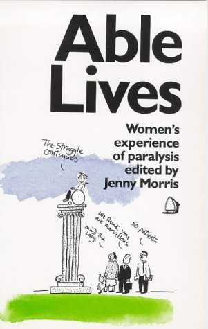 Stock image for Able Lives: Women's Experience of Paralysis for sale by WorldofBooks