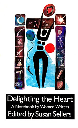 Stock image for Delighting the Heart: Notebook by Women Writers for sale by WorldofBooks