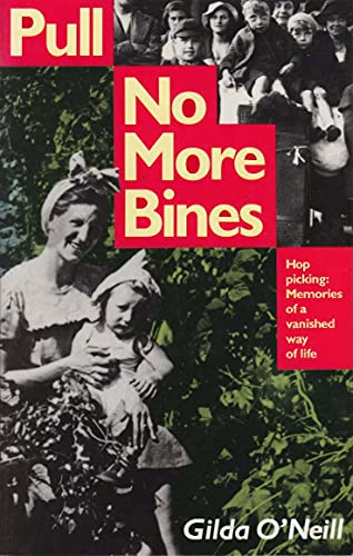 Beispielbild fr Pull No More Bines : Hop Picking-Memories of a Vanished Way of Life zum Verkauf von Better World Books
