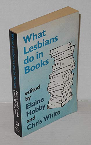 Beispielbild fr What Lesbians Do in Books: Essays on Lesbian Sensibilities in Literature zum Verkauf von WorldofBooks