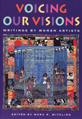Stock image for Voicing Our Visions: Writings by Women Artists for sale by WorldofBooks