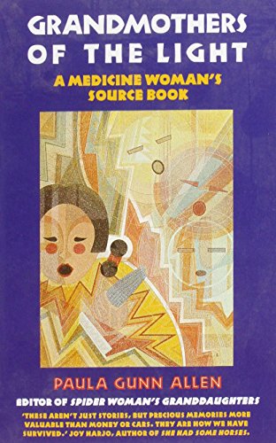 Grandmothers of the Light: A Medicine Woman's Source Book (9780704343184) by Paula Gunn Allen