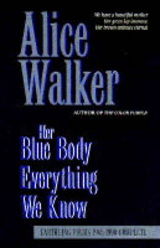 9780704343221: Her Blue Body Everything We Know: Earthling Poems, 1965-90 Complete