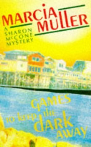9780704343689: Games to Keep the Dark Away (A Sharon McCone mystery)