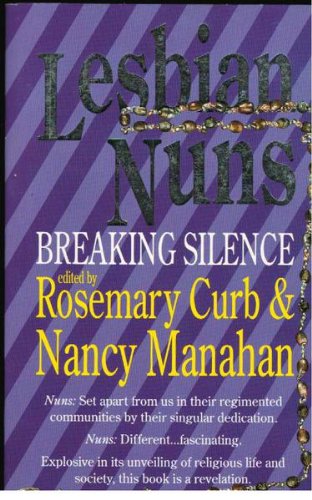 Stock image for Lesbian Nuns: Breaking Silence for sale by Goulds Book Arcade, Sydney