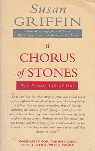 Stock image for A Chorus of Stones: Private Life of War for sale by Goldstone Books