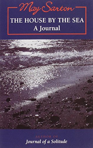 The House by the Sea: A Journal - Sarton, May