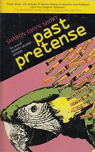 Beispielbild fr Past Pretense: The Second Patricia Delaney Mystery (A Patricia Delaney mystery) zum Verkauf von Reuseabook