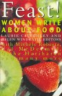 Beispielbild fr Feast!: Women Write About Food zum Verkauf von Reuseabook