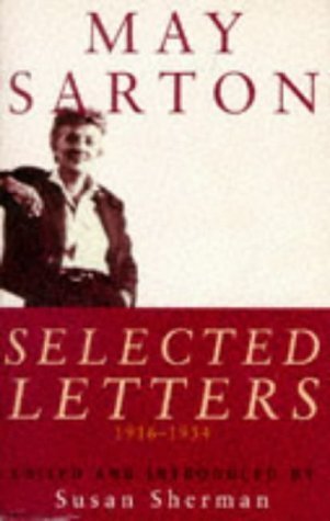 Stock image for May Sarton. Selected Letters 1916-1954 for sale by SAVERY BOOKS