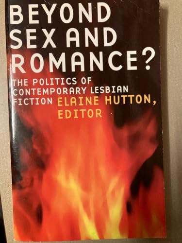 Stock image for Beyond Sex and Romance?: The Politics of Contemporary Lesbian Literature for sale by Anybook.com