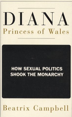 Imagen de archivo de Diana, Princess of Wales : How Sexual Politics Shook the Monarchy a la venta por Better World Books