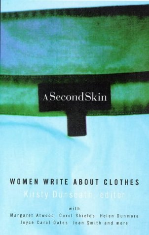 9780704345881: A Second Skin: Women Write About Clothes