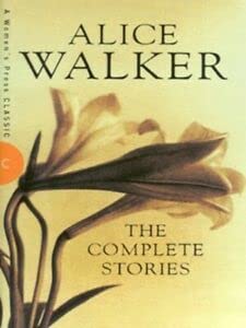 Complete Stories (Classic) (9780704346536) by Alice Walker