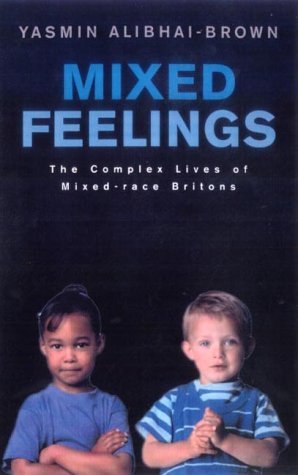 Stock image for Mixed Feelings: The Complex Lives of Mixed Race Britons for sale by AwesomeBooks