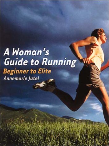 Stock image for A Woman's Guide to Running : Beginner to Elite for sale by Better World Books: West