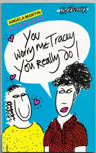 Stock image for You Worry Me, Tracey, You Really Do! for sale by Brit Books