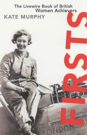 Stock image for Firsts: The Liverwire Book of British Women Achievers for sale by In Other Words Books