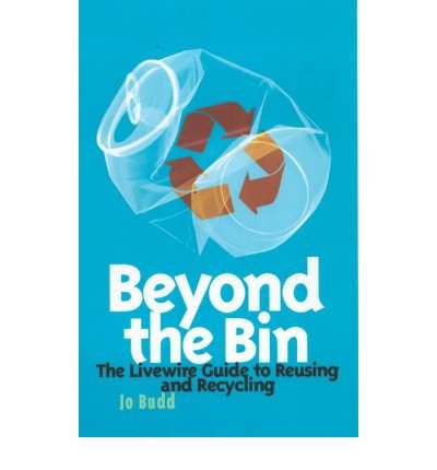 9780704349520: Beyond the Bin : The Livewire Guide to Reusing and Recycling
