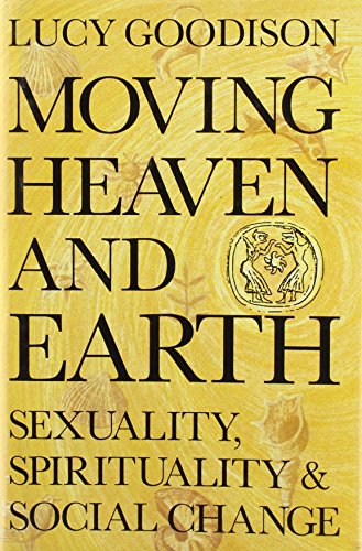 9780704350380: Moving Heaven and Earth: Symbols of Sexuality and Spirituality