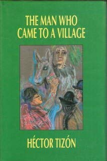 Imagen de archivo de The Man Who Came to a Village a la venta por Vashon Island Books
