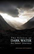Beispielbild fr The Silence of Dark Water: An Inner Journey zum Verkauf von HPB-Red
