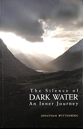 Stock image for The Silence of Dark Water: An Inner Journey for sale by WorldofBooks