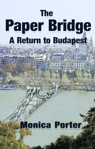 Beispielbild fr The Paper Bridge: A Return to Budapest zum Verkauf von WorldofBooks