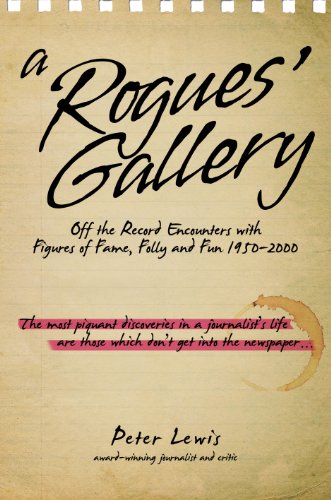 9780704373174: A Rogues' Gallery: Off the Record Encounters with Figures of Fame, Folly and Fun 1950-2000