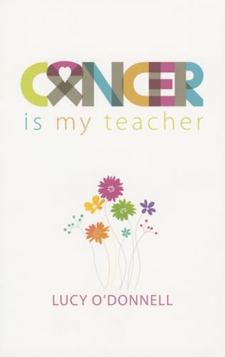 Stock image for Cancer is My Teacher for sale by WorldofBooks