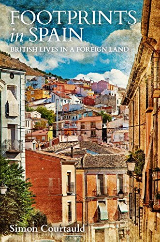 Beispielbild fr Footprints in Spain: British Lives in a Foreign Land zum Verkauf von WorldofBooks