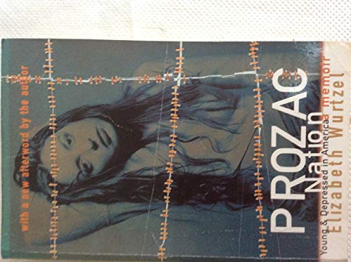 Beispielbild fr Prozac Nation: Young and Depressed in America - A Memoir zum Verkauf von WorldofBooks