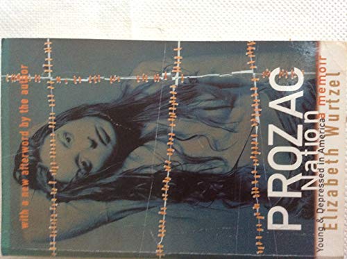 Imagen de archivo de Prozac Nation: Young & Depressed in America. Elizabeth Wurtzel a la venta por ThriftBooks-Atlanta