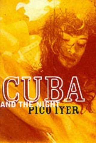 Cuba and the Night (9780704380226) by Pico Iyer