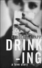 Beispielbild fr Drinking: A Love Story zum Verkauf von WorldofBooks