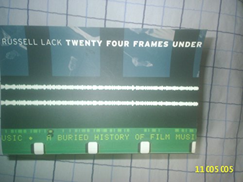 Imagen de archivo de Twenty Four Frames Under : A Buried History of Film Music a la venta por Better World Books: West