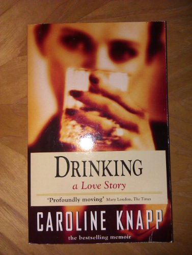 Beispielbild fr Drinking: A Love Story zum Verkauf von WorldofBooks