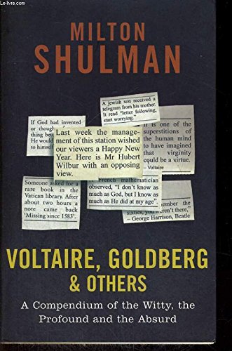 Beispielbild fr Voltaire, Goldberg and Others: A Compendium of the Witty, the Profound and the Absurd zum Verkauf von WorldofBooks