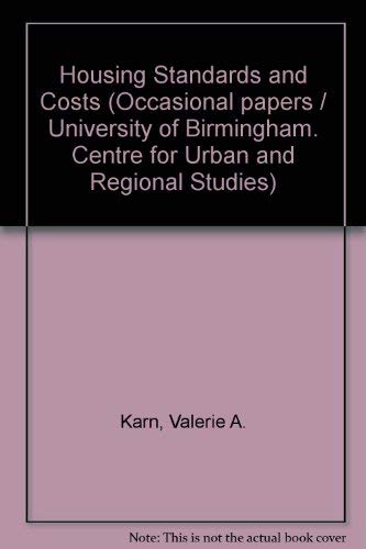 Housing standards and costs: A comparison of British standards and costs with those in the U.S.A., Canada, and Europe (Occasional papers - Centre for ... Studies, University of Birmingham ; no. 25) (9780704400535) by Karn, Valerie Ann