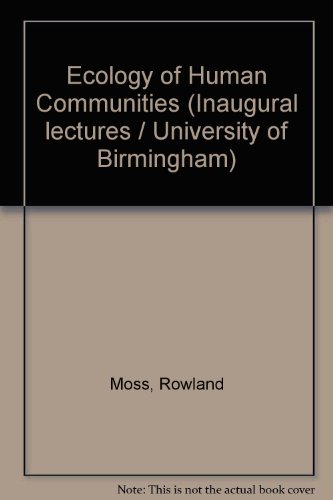 The ecology of human communities (9780704400979) by Moss, Rowland Percy