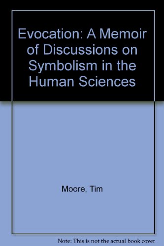 Evocation: A memoir of discussions on symbolism in the human sciences (9780704403161) by Moore, F. C. T