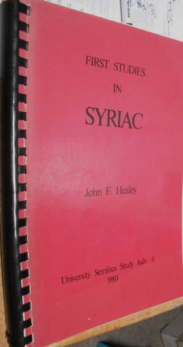 Beispielbild fr First Studies in Syriac [University Semitics Study Aids 6] zum Verkauf von Windows Booksellers