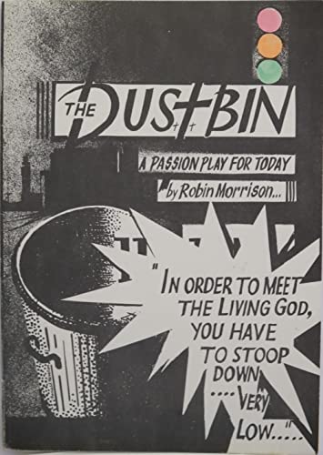 The Dustbin: A Passion Play for Today (9780704409118) by Robin Morrison