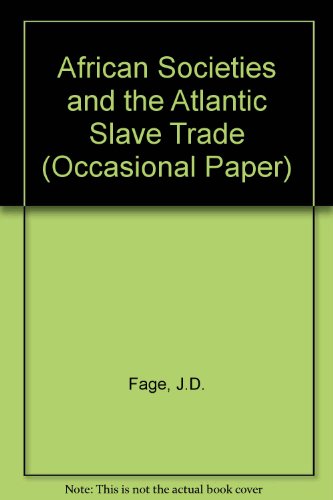 African Societies and the Atlantic Slave Trade (9780704411425) by Fage, J.D.