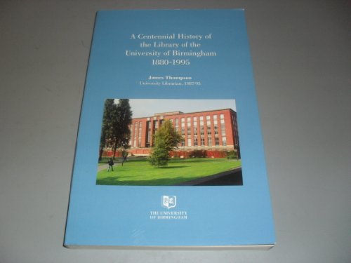 Stock image for Centennial History of the Library of the University of Birmingham for sale by Reuseabook