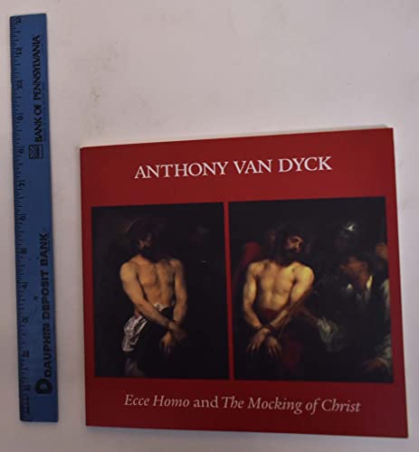 Stock image for Anthony Van Dyck ECCE Momo & the Mocking of Christ for sale by Metakomet Books